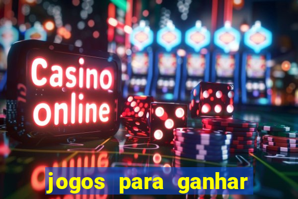 jogos para ganhar dinheiro sem precisar depositar