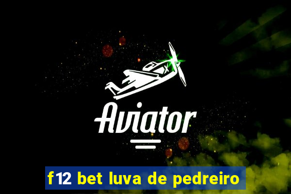 f12 bet luva de pedreiro