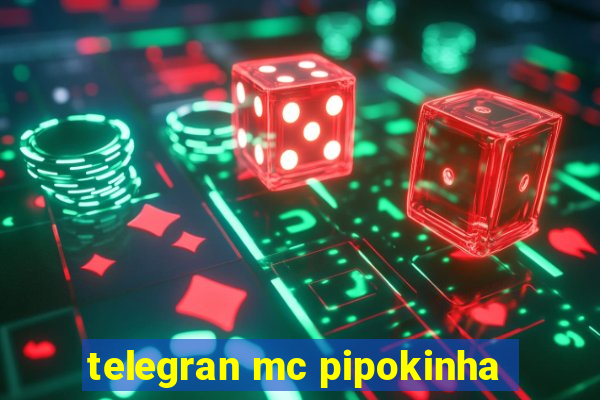 telegran mc pipokinha