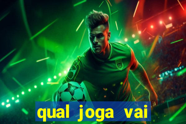 qual joga vai passar na globo hoje