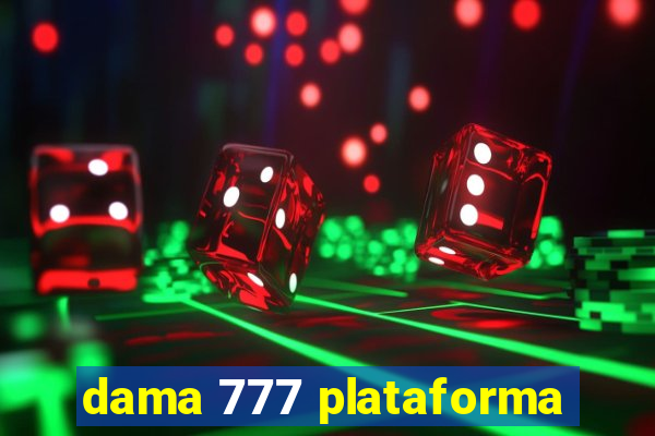 dama 777 plataforma