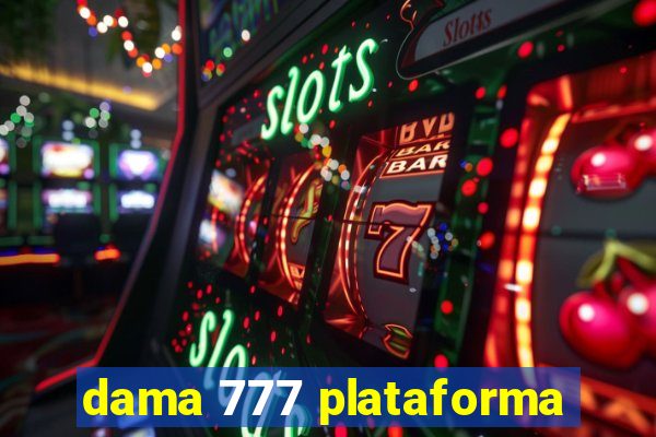 dama 777 plataforma