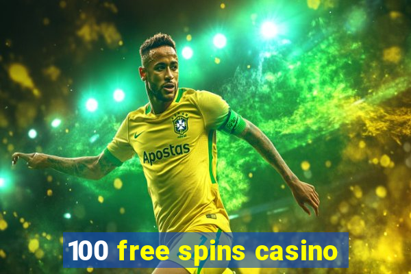 100 free spins casino