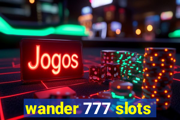 wander 777 slots