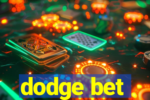 dodge bet