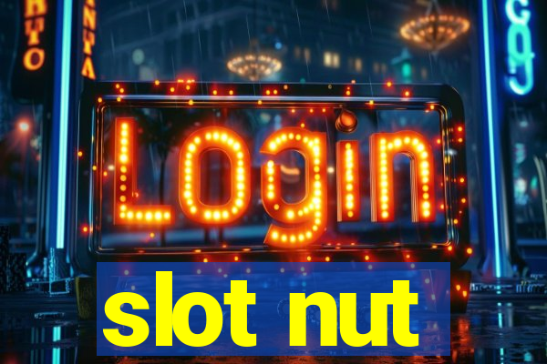 slot nut