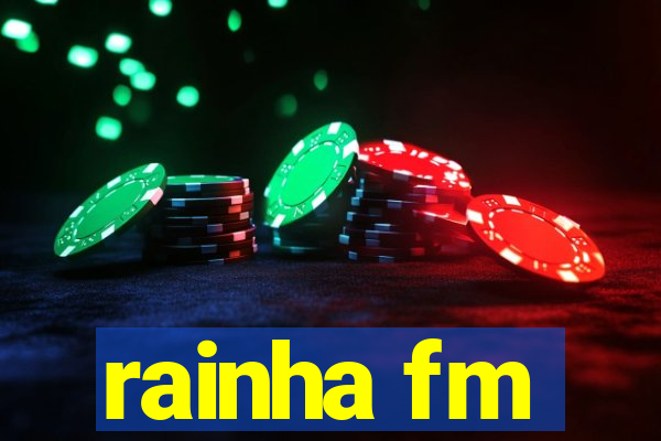 rainha fm