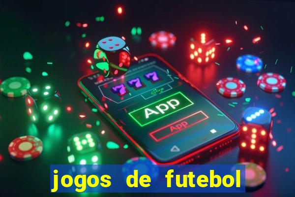 jogos de futebol de amanh?