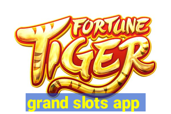 grand slots app