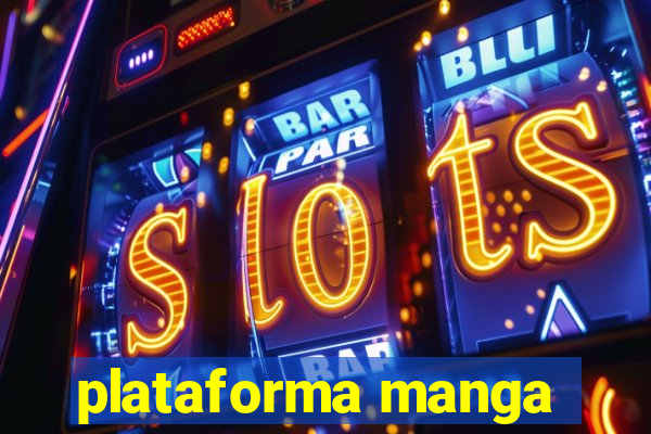 plataforma manga