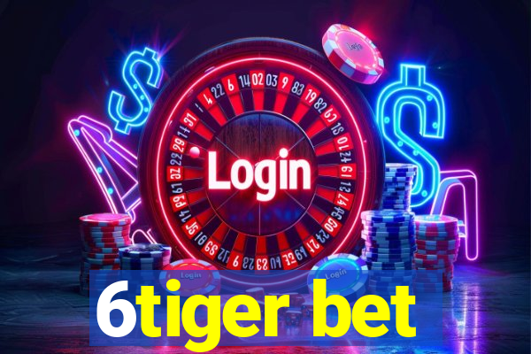 6tiger bet