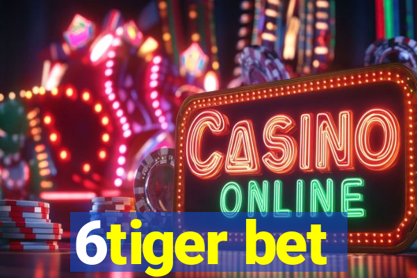 6tiger bet