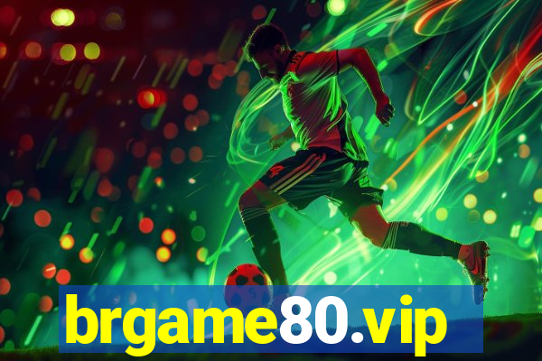 brgame80.vip