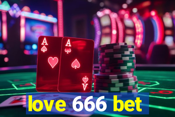 love 666 bet