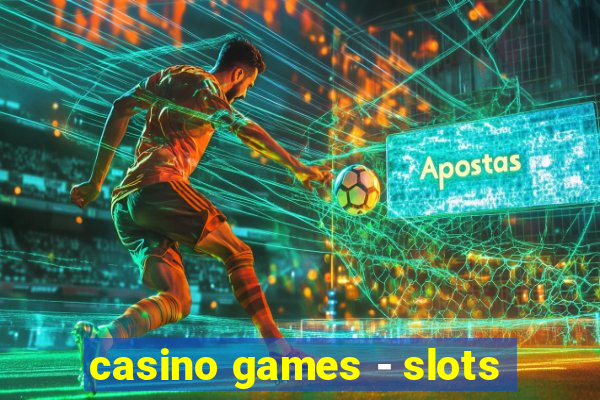 casino games - slots