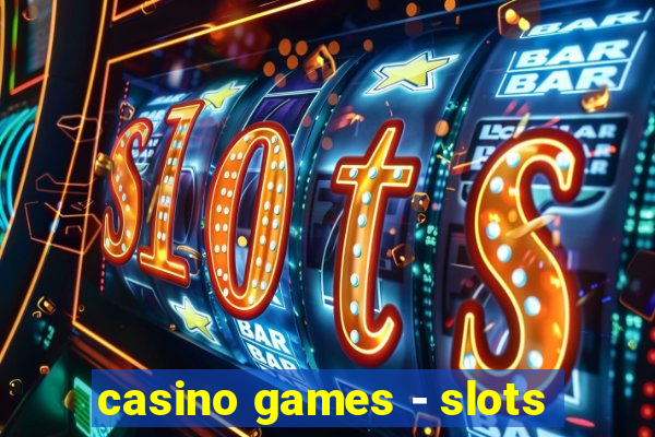 casino games - slots