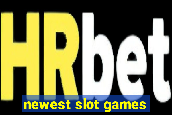 newest slot games