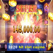 2020 hit slot casino