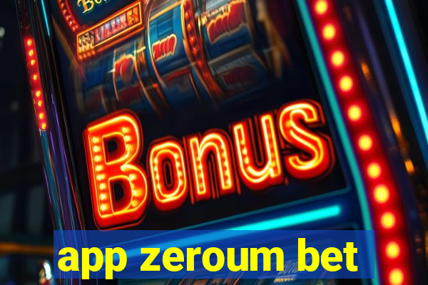 app zeroum bet