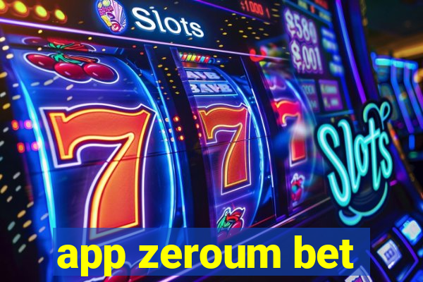 app zeroum bet