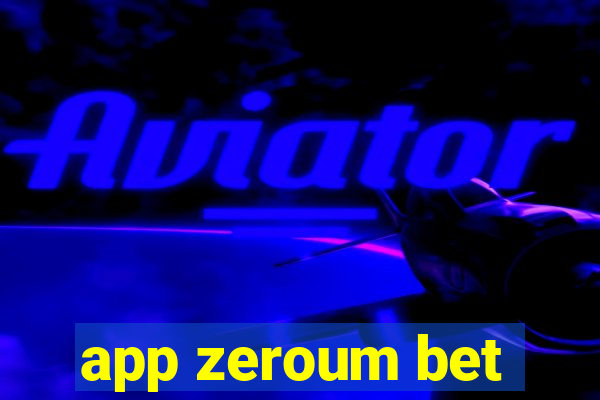 app zeroum bet