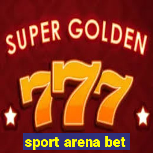 sport arena bet