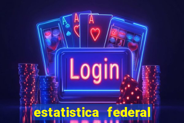 estatistica federal jogo do bicho