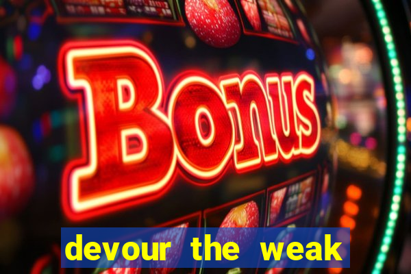 devour the weak slot free play