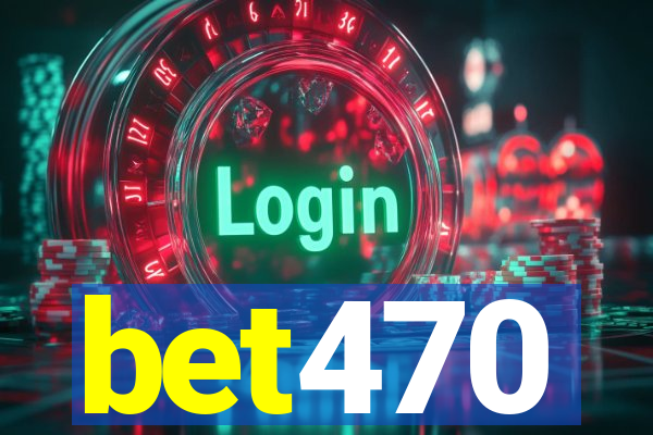 bet470