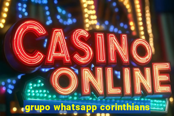 grupo whatsapp corinthians