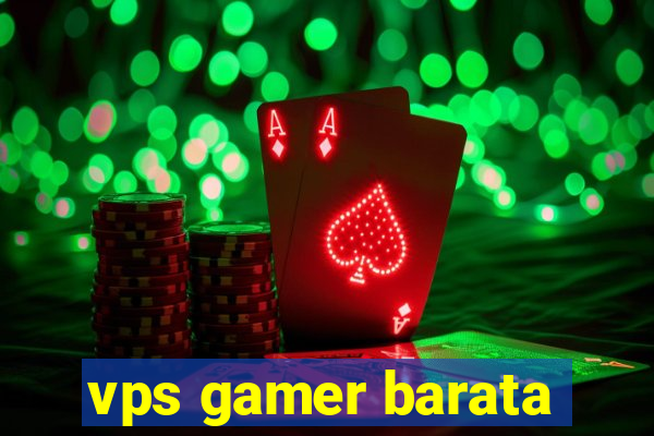 vps gamer barata