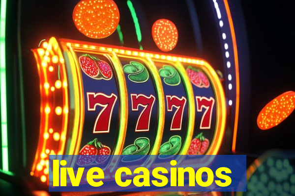 live casinos