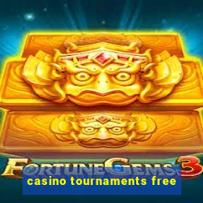 casino tournaments free