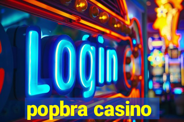 popbra casino