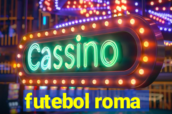 futebol roma