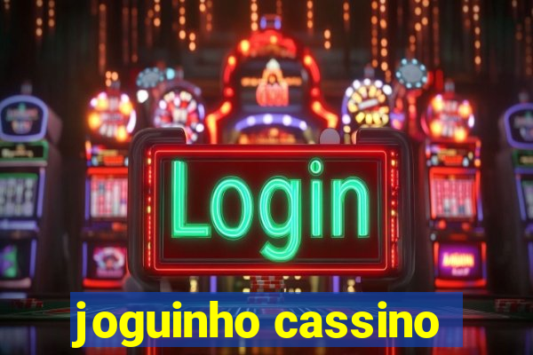 joguinho cassino