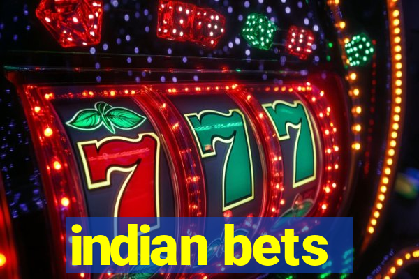 indian bets