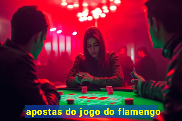 apostas do jogo do flamengo