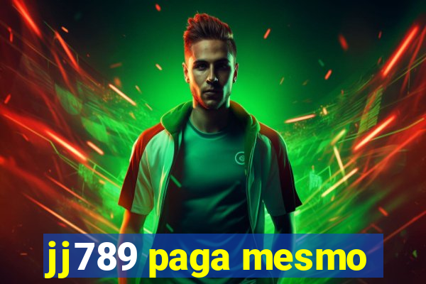 jj789 paga mesmo