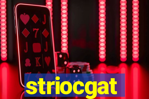 striocgat