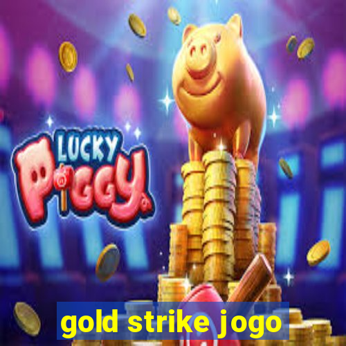 gold strike jogo