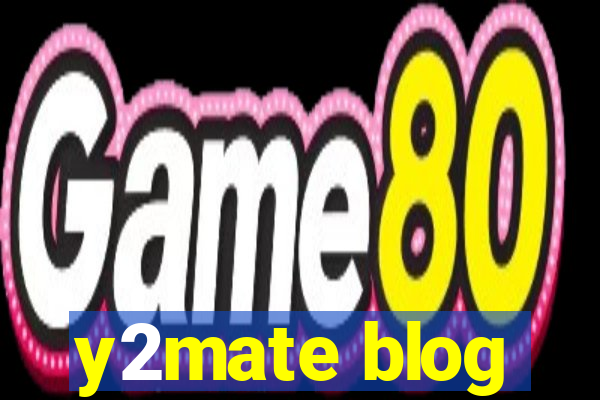 y2mate blog