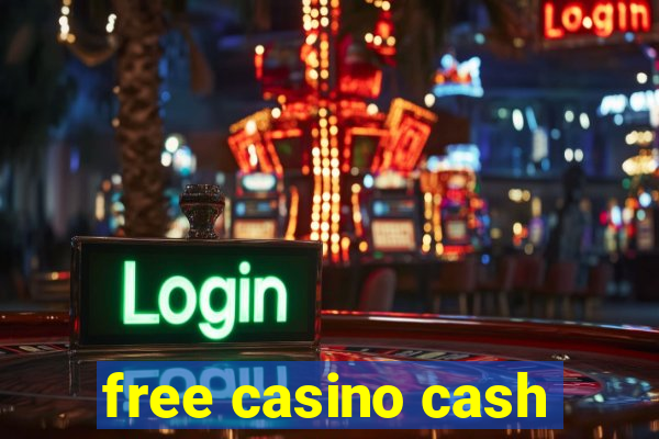 free casino cash