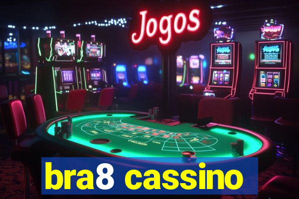 bra8 cassino