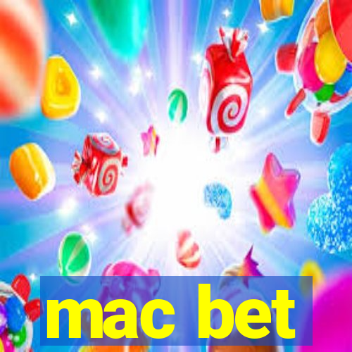 mac bet