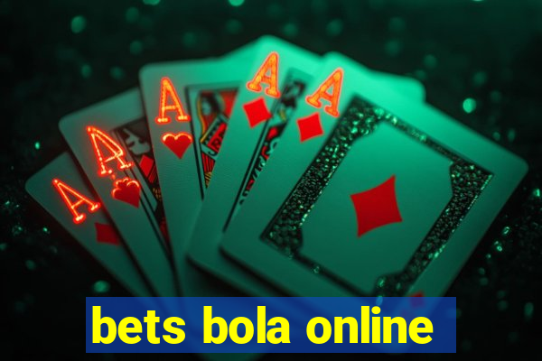 bets bola online