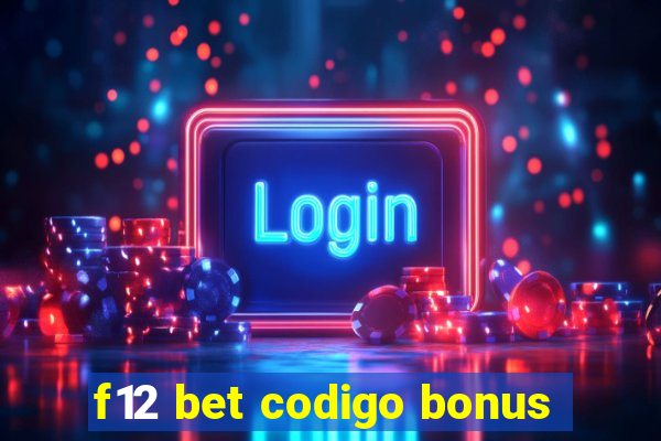 f12 bet codigo bonus