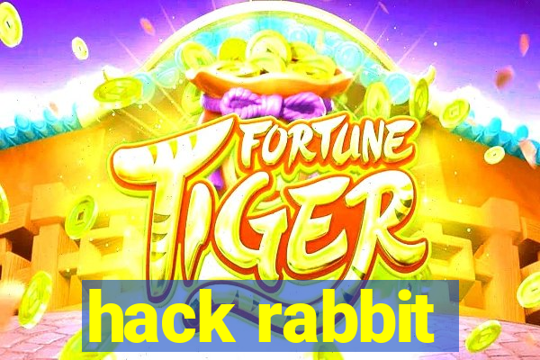 hack rabbit