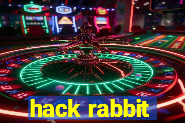 hack rabbit