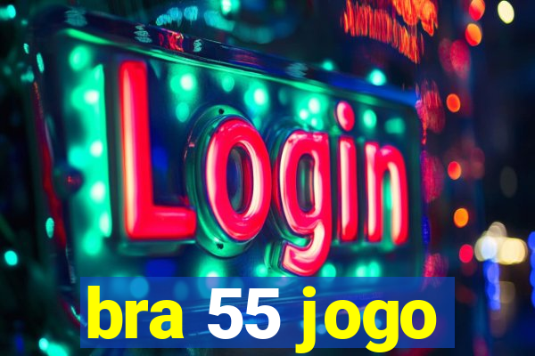 bra 55 jogo